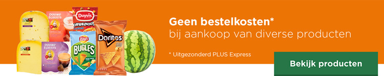 Geen bestelkosten bij aankoop van diverse producten | Uitgezonderd PLUS Express | Bekijk producten