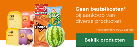 Geen bestelkosten bij aankoop van diverse producten | Uitgezonderd PLUS Express | Bekijk producten
