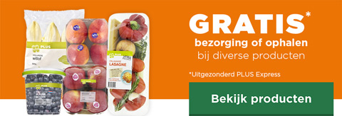 GRATIS bezorging of ophalen bij diverse producten | Uitgezonderd PLUS Express | Bekijk producten