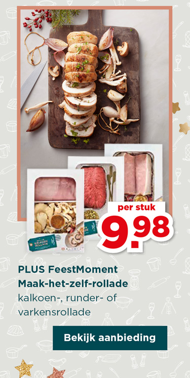 PLUS FeestMoment Maak-het-zelf-rollade | kalkoen-, runder- of varkensrollade | per stuk 9.98 | Bekijk aanbieding