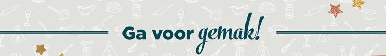 Ga voor gemak!