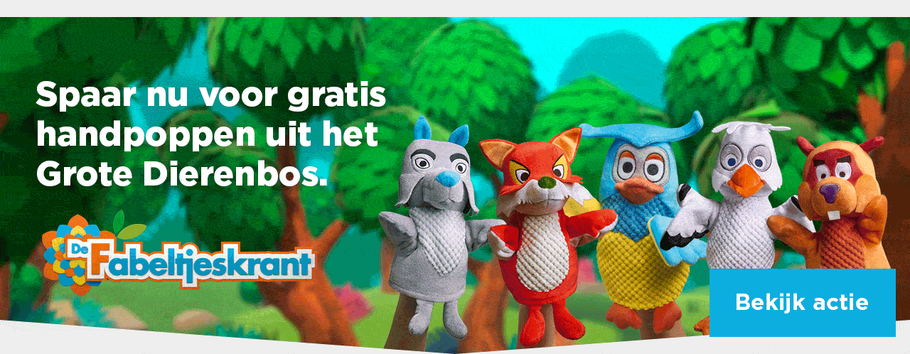Spaar nu voor gratis handpoppen uit het Grote Dierenbos. | Bekijk actie