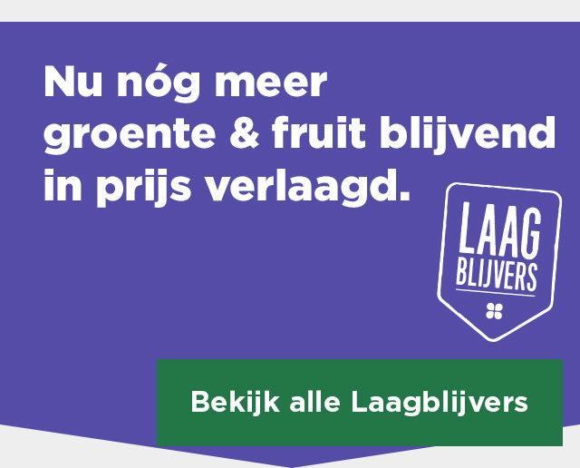 Nu nóg meer groente & fruit blijvend in prijs verlaagd. | Bekijk alle Laagblijvers