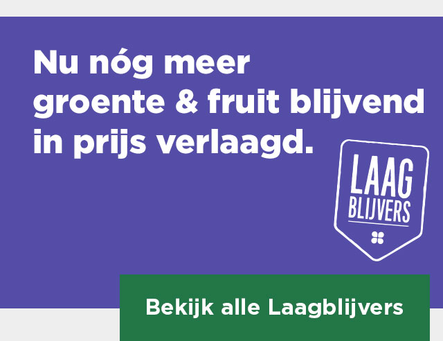 Laagblijvers | Nu nóg meer groente & fruit blijvend in prijs verlaagd. | Bekijk alle Laagblijvers