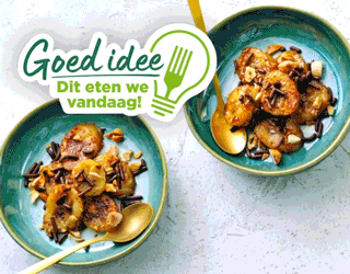Goed idee. Dit eten we vandaag! | Bekijk recepten