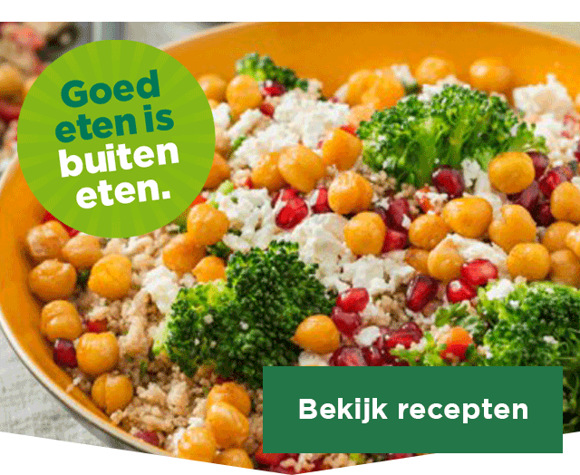 Goed eten is buiten eten. | Bekijk recepten