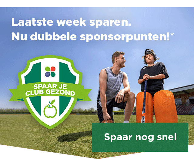 Laatste week sparen. Nu dubbele sponsorpunten!* | Spaar nog snel