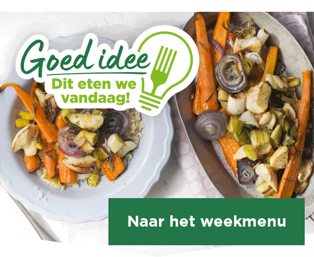 Goed idee | Dit eten we vandaag! | Naar weekmenu