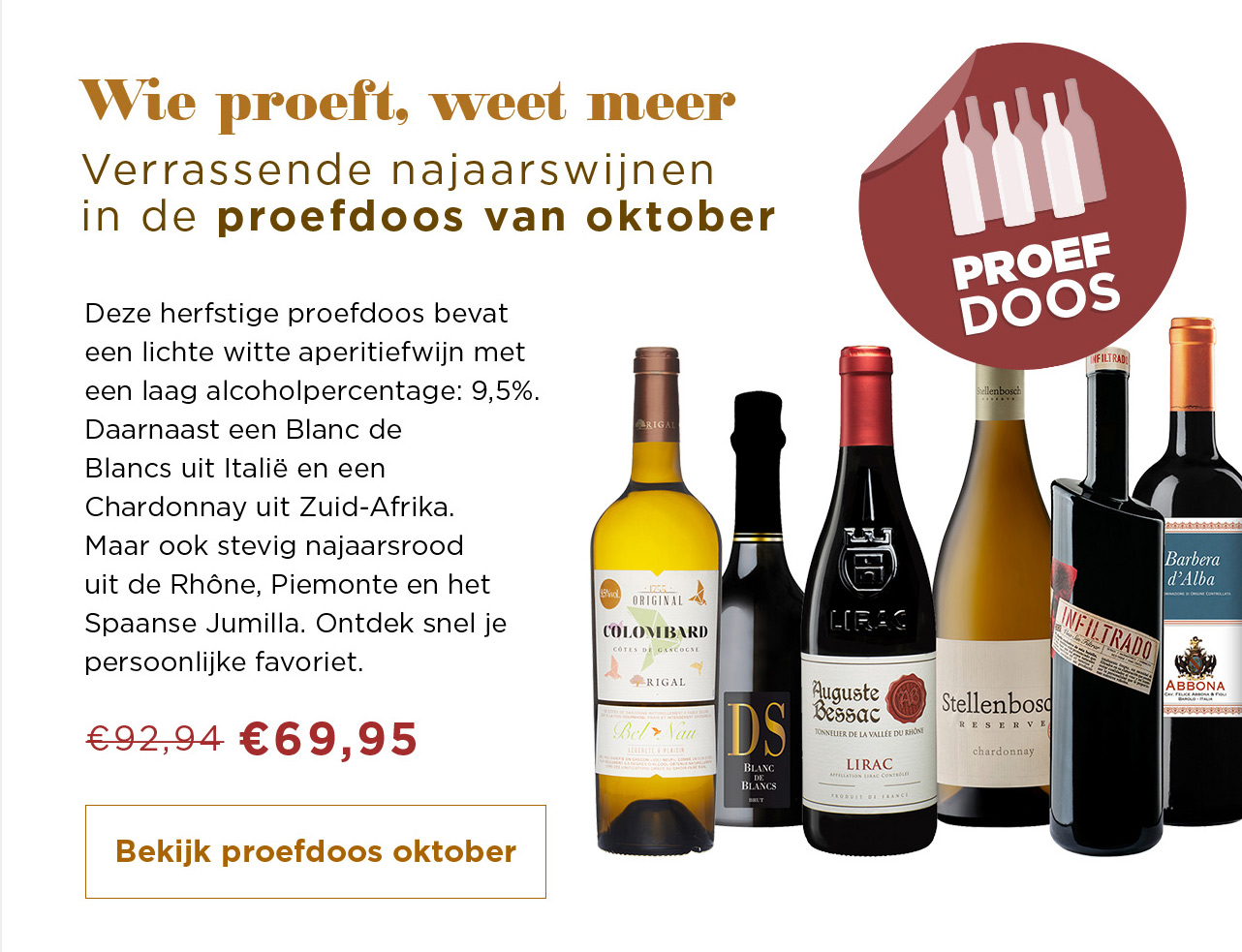Wie proeft, weet meer | Verrassende najaarswijnen in de proefdoos van oktober | van €92,24 voor €69,95 | Bekijk proefdoos oktober