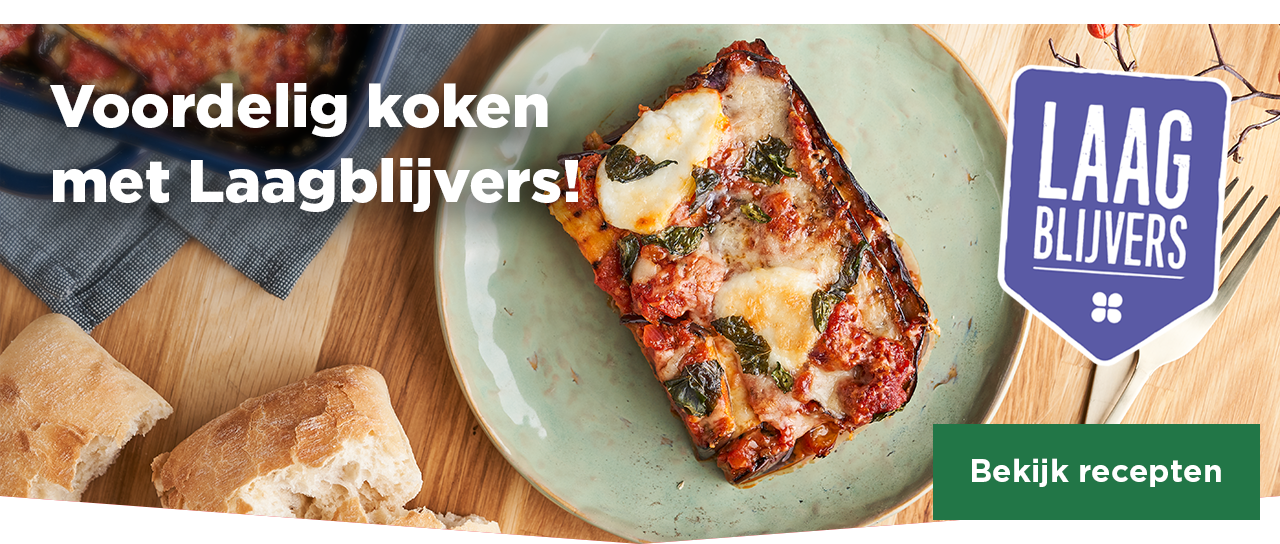 Voordelig koken met Laagblijvers! | Bekijk recepten
