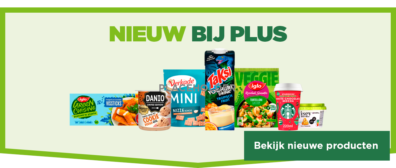 NIEUW BIJ PLUS | Bekijk nieuwe producten