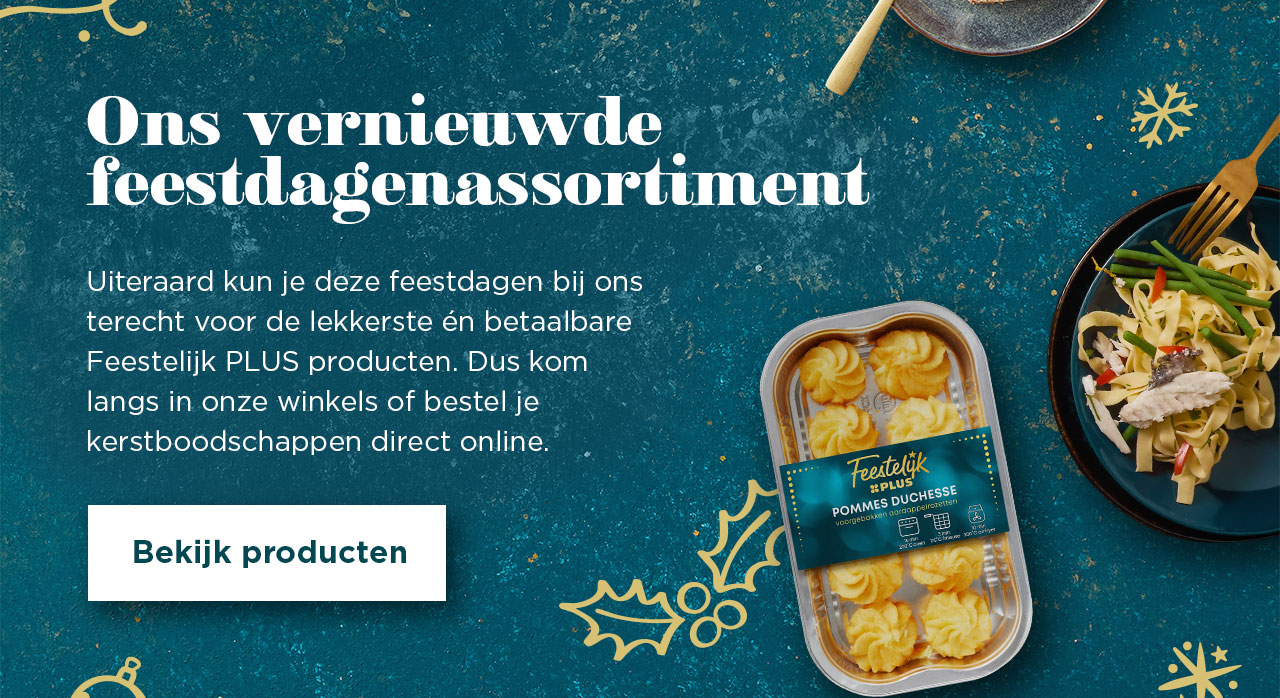 Ons vernieuwde feestdagenassortiment | Bekijk producten
