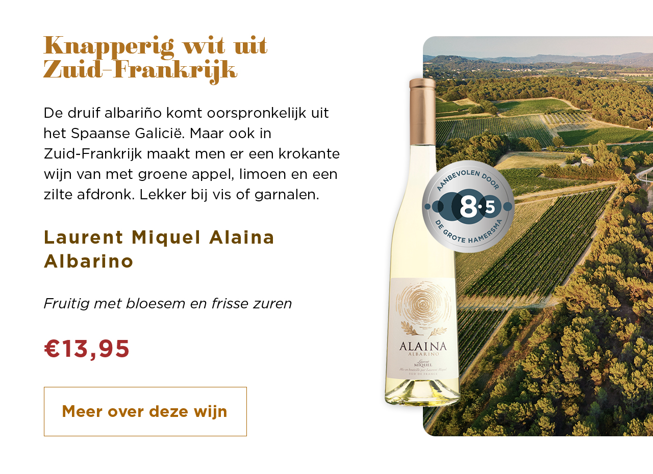 Knapperig wit uit Zuid-Frankrijk | Laurent Miquel Alaina Albarino voor € 13,95 | Meer over deze wijn