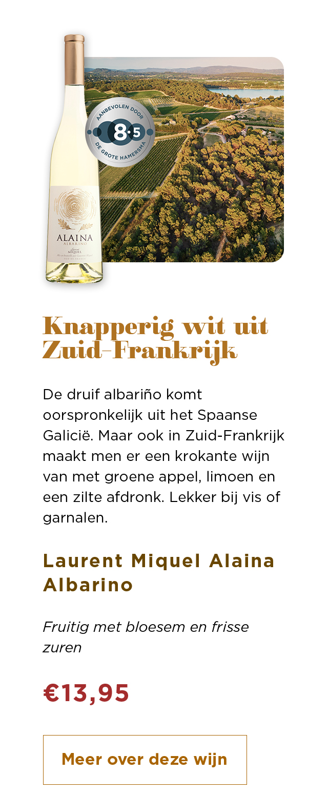 Knapperig wit uit Zuid-Frankrijk | Laurent Miquel Alaina Albarino voor € 13,95 | Meer over deze wijn