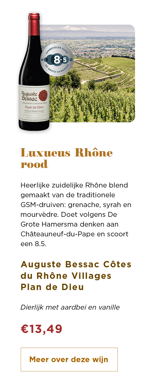 Luxueus Rhône rood | Auguste Bessac Côtes du Rhône Villages Plan de Dieu voor € 13,49 | Meer over deze wijn