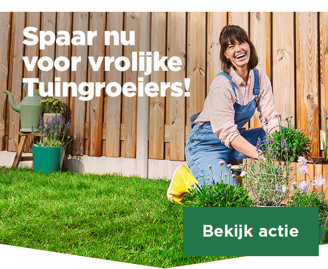 Spaar nu voor vrolijke Tuingroeiers! | Bekijk actie