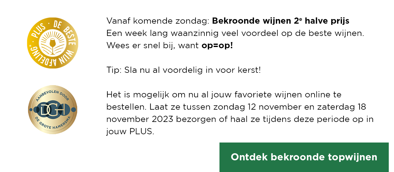 Vanaf komende zondag: Bekroonde wijnen 2e halve prijs. Een week lang waanzinnig veel voordeel op de beste wijnen. Wees er snel bij, want op=op!