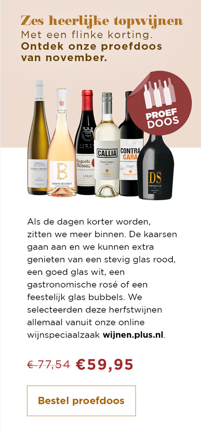 Zes heerlijke topwijnen met een flinke korting. Ontdek onze proefdoos van november. Bestel proefdoos: Van 77,54 voor 59,95