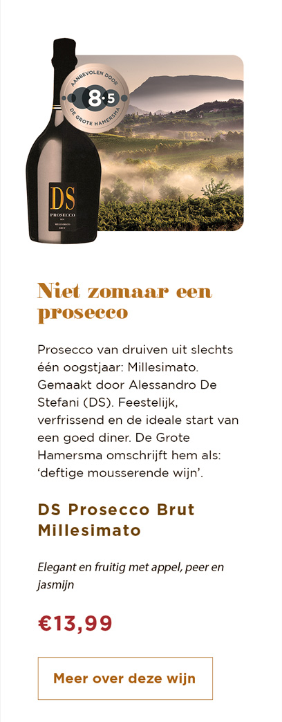 Niet zomaar een prosecco | DS Prosecco Brut Millesimato | Meer over deze wijn