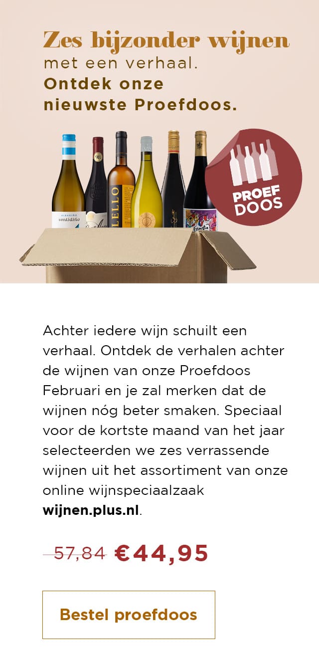 Zes bijzonder wijnen met een verhaal. Ontdek onze nieuwste Proefdoos | Bestel proefdoos