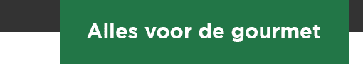 Alles voor de gourmet
