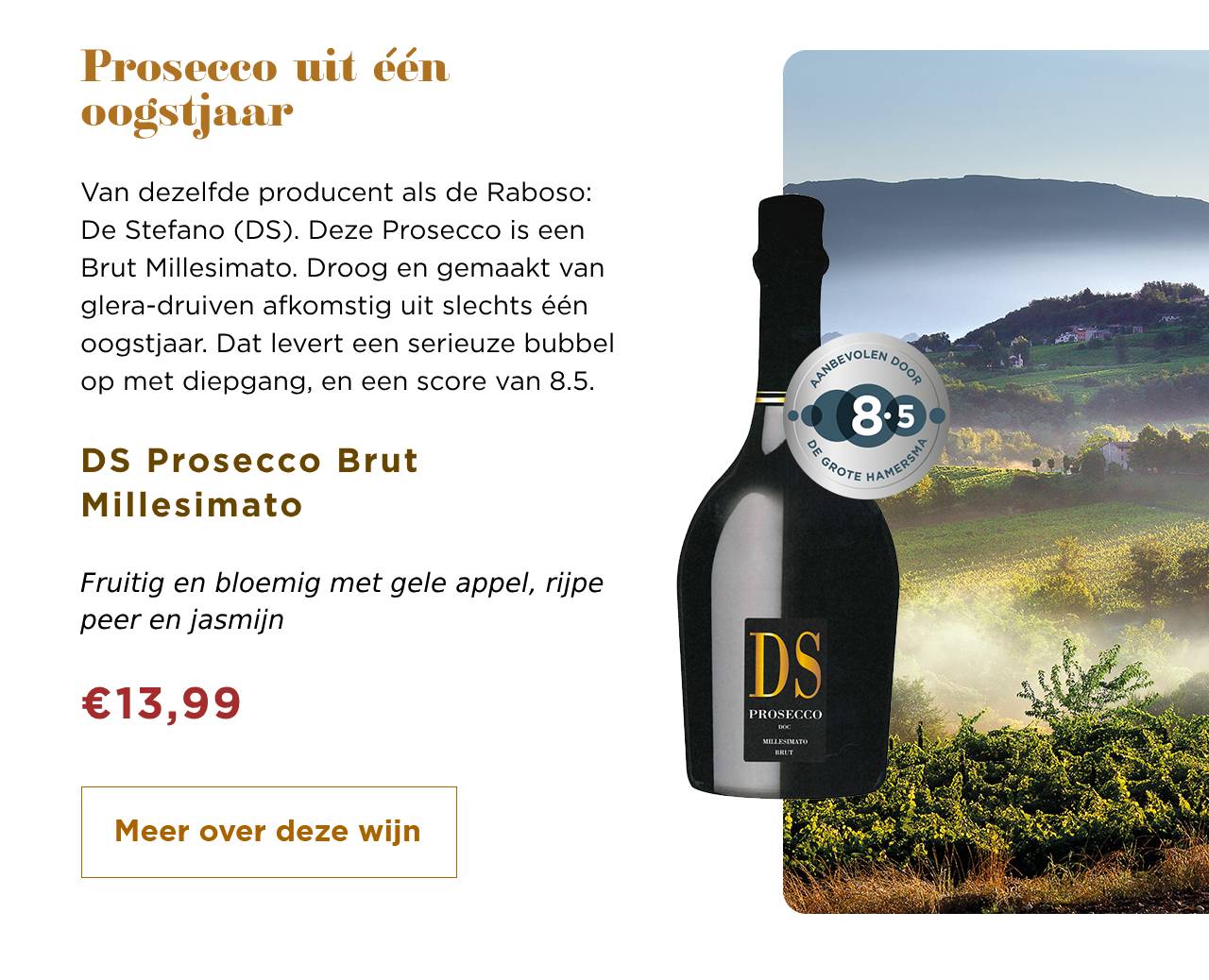 Prosecco uit één oogstjaar | Meer over deze wijn