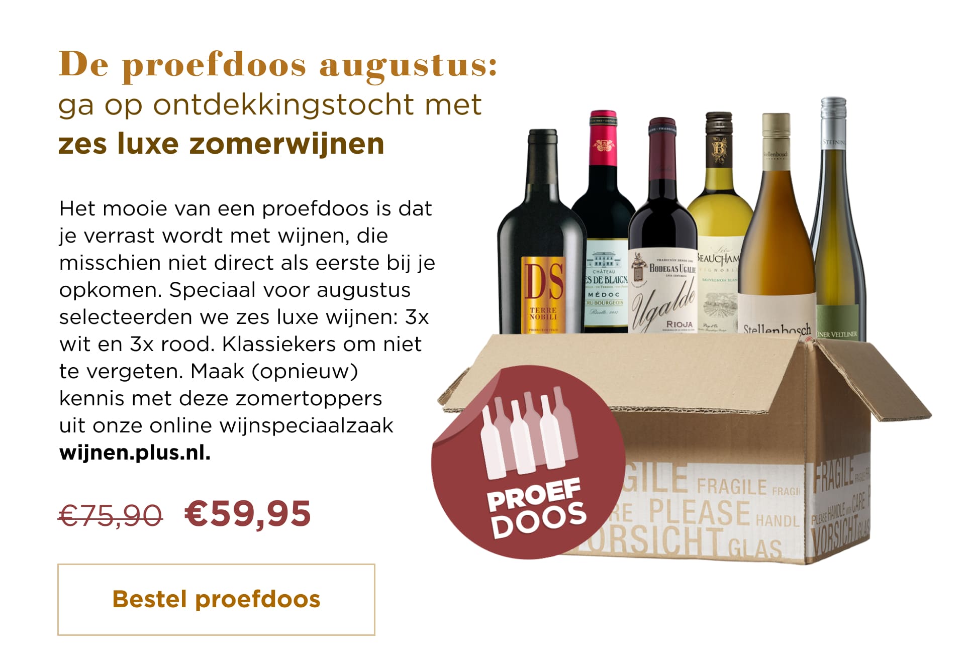 De proefdoos augustus | ga op ontdekkingstocht met zes luxe zomerwijnen | Bestel proefdoos