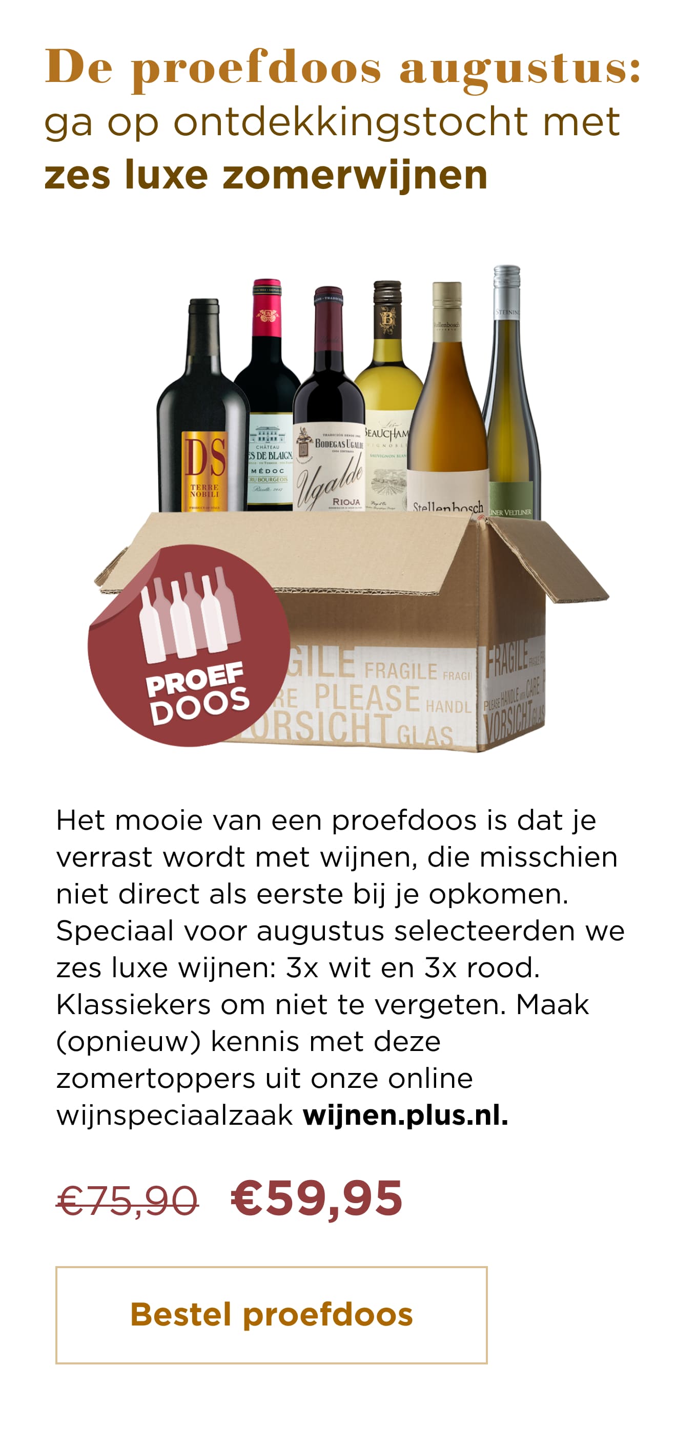 De proefdoos augustus | ga op ontdekkingstocht met zes luxe zomerwijnen | Bestel proefdoos