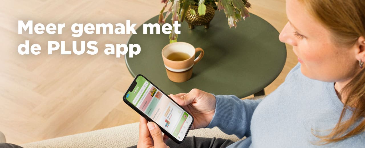 Meer gemak met de PLUS app