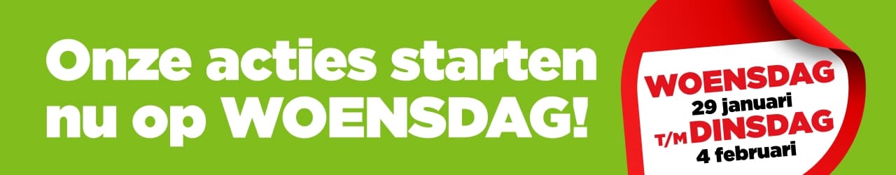 Onze acties starten nu op WOENSDAG! | Bekijk aanbiedingen