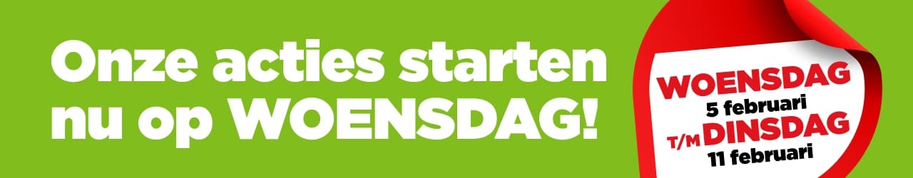 Onze acties starten nu op WOENSDAG! | Bekijk aanbiedingen