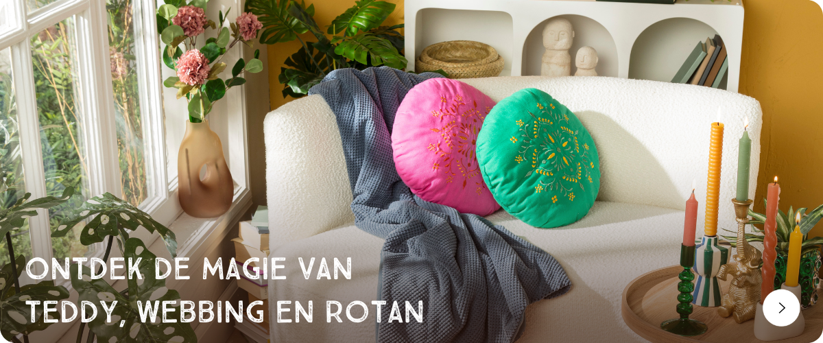 Ontdek de magie van teddy, webbing, rotan en zaha