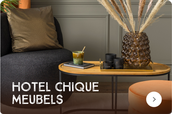 Hotel Chique Meubels