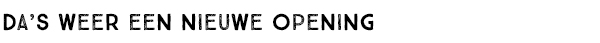 das weer een nieuwe opening