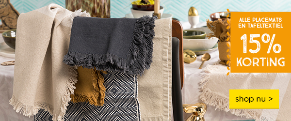 15% korting op alle placemats en tafeltextiel | shop nu