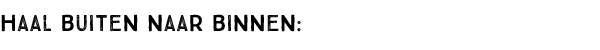 Haal buiten naar binnen
