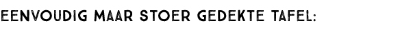 Eenvoudig maar stoer gedekte tafel