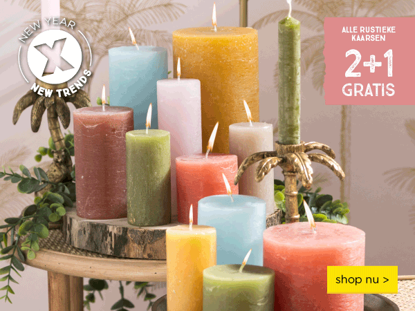 New year, new trends | Alle rustieke kaarsen 2+1 gratis* | *Alle combinaties zijn mogelijk. Goedkoopste artikel is gratis. | shop nu