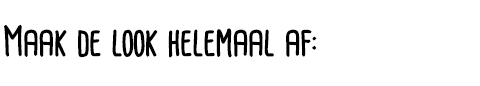 Maak de look helemaal af
