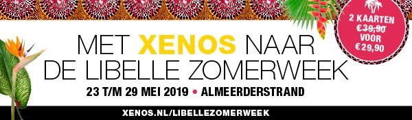 Met Xenos naar de Libelle Zomerweek | 23 t/m 29 mei 2019 | Almeerderstrand