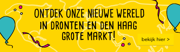 Ontdek onze nieuwe wereld in Dronten en Den Haag Grote Markt | bekijk hier >