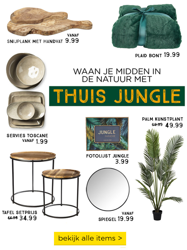 WAAN JE MIDDEN IN DE NATUUR MET THUIS JUNGLE | bekijk alle items >