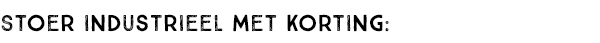 Stoer industrieel met korting: