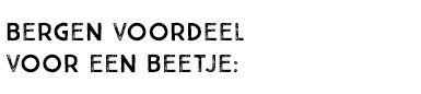 Bergen voordeel voor een beetje:
