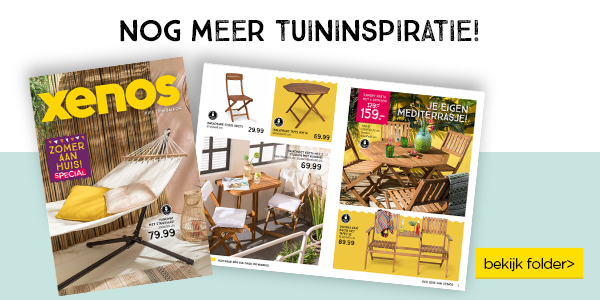 NOG MEER TUININSPIRATIE! | bekijk folder >