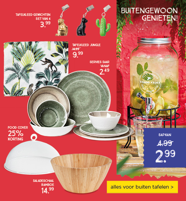 BUITENGEWOON GENIETEN! | SAPKAN van 4.99 voor 2.99 | alles voor buiten tafelen >