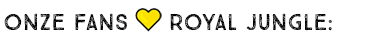ONZE FANS 💛 ROYAL JUNGLE: