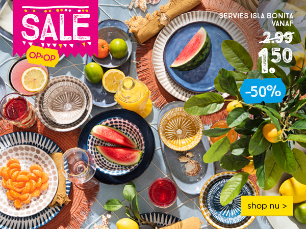 SALE OP=OP | SERVIES ISLA BONITA VANAF 1.50 | shop nu >