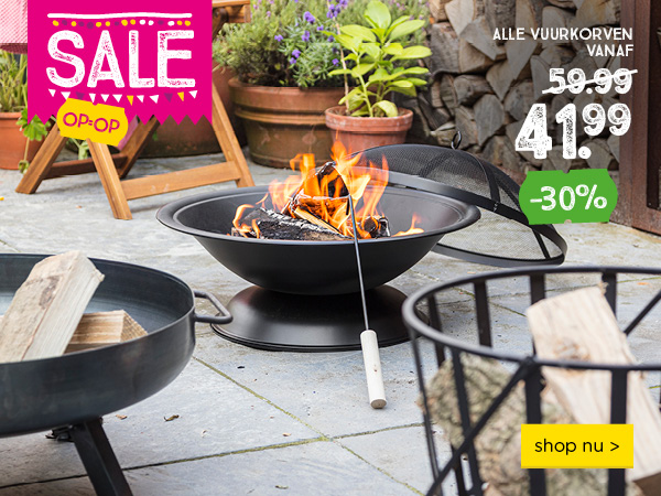 SALE OP=OP | ALLE VUURKORVEN VANAF 41.99 | shop nu >