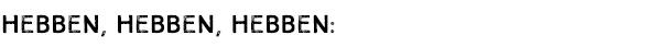 HEBBE HEBBE HEBBE: